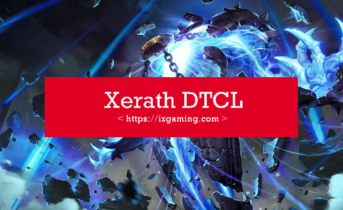 Xerath DTCL