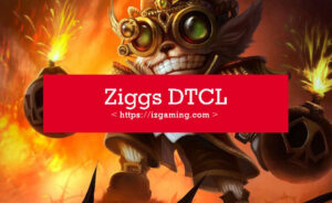 Ziggs DTCL