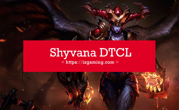 Shyvana DTCL