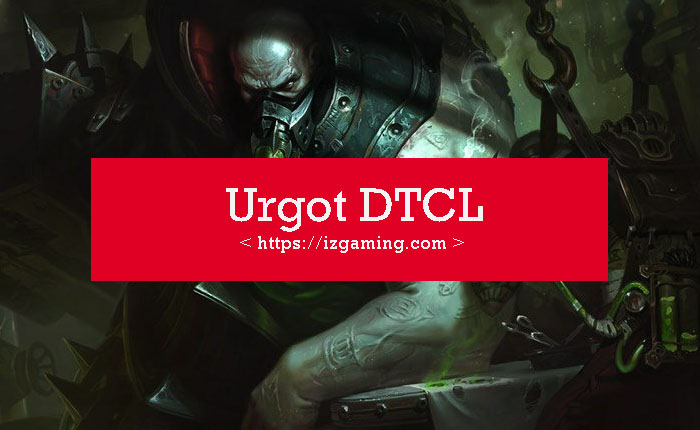 urgot-dtcl
