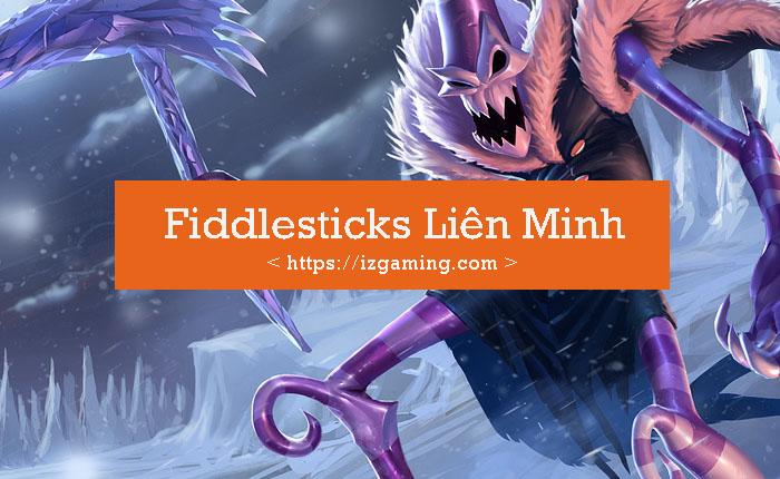 fiddlesticks-lien-minh