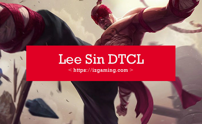 Lee Sin DTCL