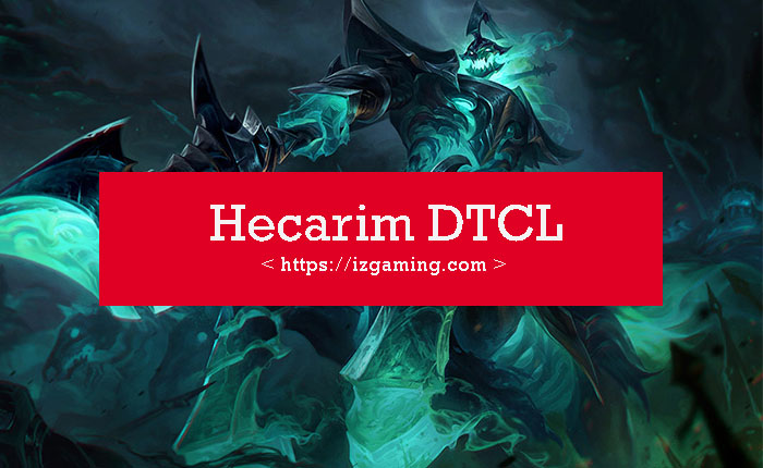 Hecarim DTCL